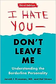 A book cover of "I hate you don't leave me" By Jerold J Kriesman and Hal Straus