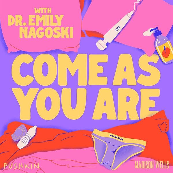A poster to "come as you are" with Dr Emily Nagoski
