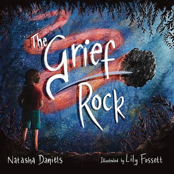 A book cover of "The Grief Rock- A Book to Understand" By Natasha Daniels